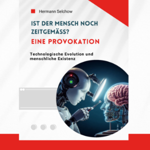 Ist der Mensch noch zeitgemäß? Eine Provokation
