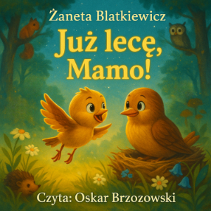 Już lecę, Mamo!