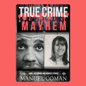 True Crime Mayhem Episodes 7