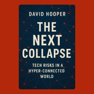 The Next Collapse: Tech Risks in a Hyper-Connected World