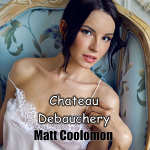 Chateau Debauchery