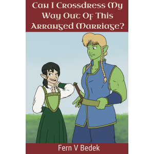 Can I Crossdress My Way Out Of This Arranged Marriage?