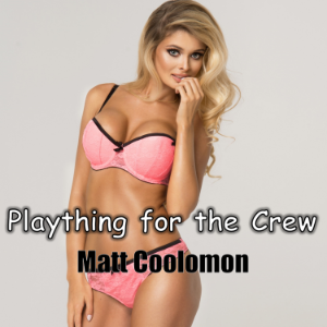 Plaything For The Crew