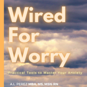 Wired For Worry