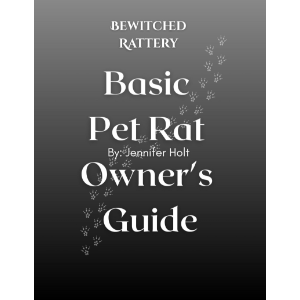Bewitched Rattery Pet Rat Owner's Guide