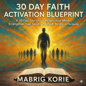 30-Day Faith Activation Blueprint