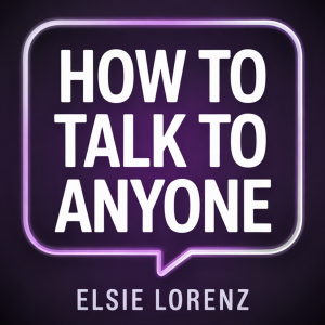 How to Talk to Anyone