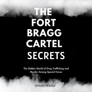 The Fort Bragg Cartel Secrets