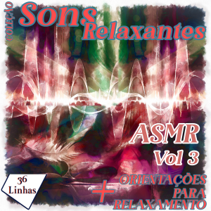 Coleção Sons Relaxantes - ASMR vol 3