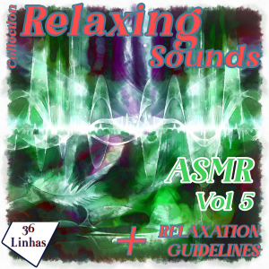 Collection Relaxing Sounds - ASMR vol 5