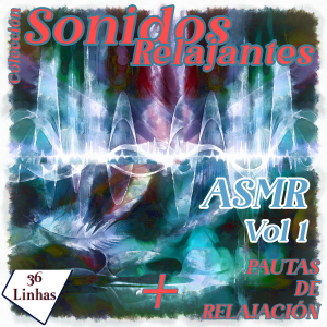 Colección de sonidos relajantes - ASMR vol 1