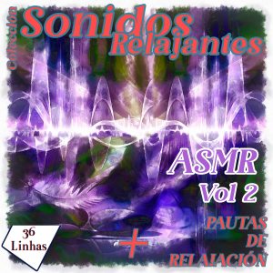 Colección de sonidos relajantes - ASMR vol 2
