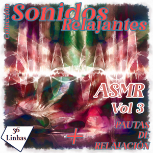 Colección de sonidos relajantes - ASMR vol 3
