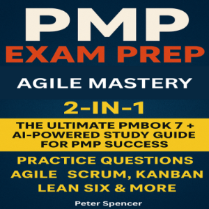 PMP Exam Prep 2025–2026 & Agile Mastery 2-in-1