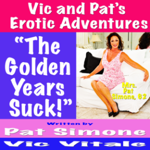 Vic and Pat’s Erotic Adventures “The Golden Years Suck!”-logo