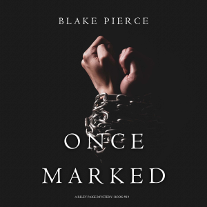Once Marked (A Riley Paige Mystery—Book 19)