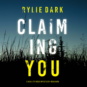 Claiming You (A Hailey Rock FBI Suspense Thriller—Book 16)-logo