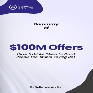 Summary of $100M Offers