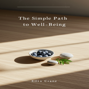 The Simple Path to Well-Being
