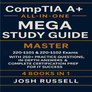 CompTIA A+ All-in-One Mega Study Guide