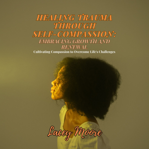 Healing Trauma Through Self-Compassion: Embracing Growth and Renewal-logo