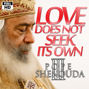 Love does not seek its own, The Secret of Eternal Joy