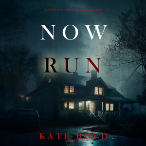 Now Run (A Brynn Justice FBI Suspense Thriller—Book One)-logo