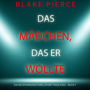 Das Mädchen, das er wollte (Ein FBI-Spannungsthriller mit Paige King – Buch 7)-logo