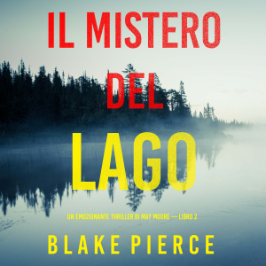 Il mistero del lago (Un emozionante thriller di May Moore — Libro 2)