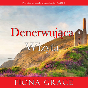 Denerwująca wizyta (Przytulne kryminały z Lacey Doyle – Część 4)-logo