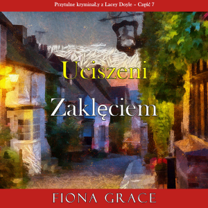 Uciszeni zaklęciem (Przytulne kryminały z Lacey Doyle – Część 7)-logo