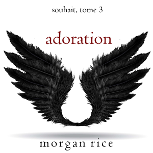 Adoration (Souhait – Tome 3)