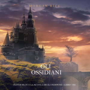 Gli Ossidiani (Oliver Blue e la Scuola degli Indovini—Libro Tre)-logo