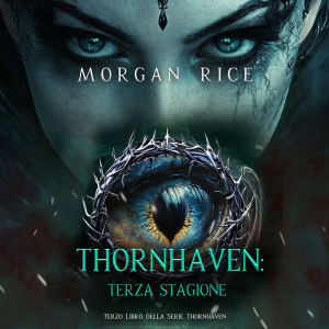 Thornhaven: Terza Stagione (Terzo Libro della Serie Thornhaven)