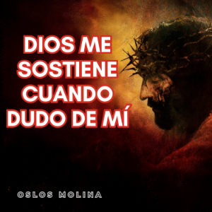 Dios Me Sostiene Cuando Dudo de Mí-logo
