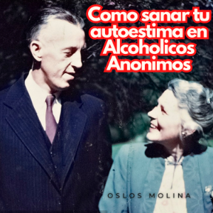 ¿Cómo sanar tu autoestima en Alcohólicos Anónimos?
