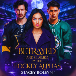 Betrayed and Claimed by the Hockey Alphas