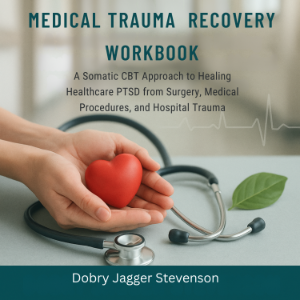 The Medical Trauma Recovery Workbook