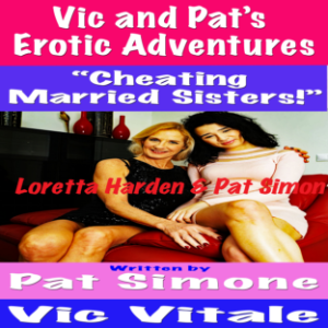 Vic and Pat’s Erotic Adventures “Cheating Married Sisters!”-logo