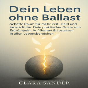 Dein Leben ohne Ballast