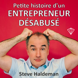 Petite histoire d'un entrepreneur désabusé