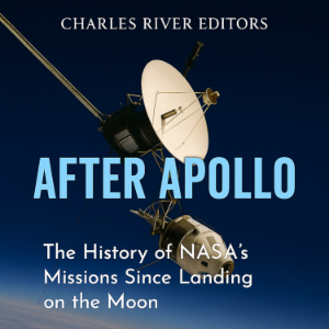 After Apollo: The History of NASA’s Missions Since Landing on the Moon-logo