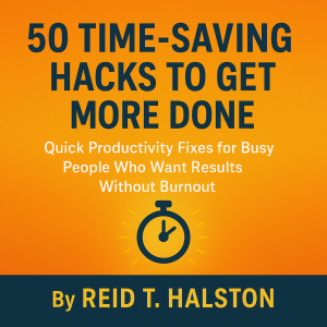 50 Time-Saving Hacks to Get More Done