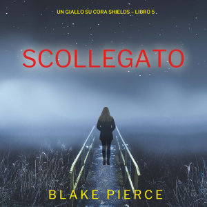 Scollegato (Un giallo su Cora Shields – Libro 5)