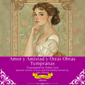 Amor y Amistad y Otras Obras Tempranas | Spanish Translation of Love and Friendship-logo