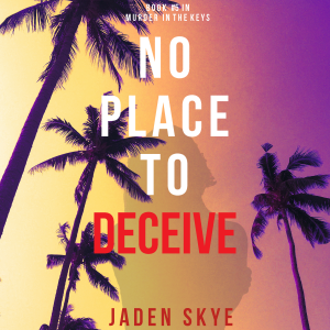 No Place to Deceive (Murder in the Keys—Book #5)