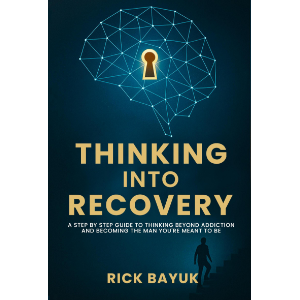 Thinking into Recovery A 12-Step Mindset System for Lasting Transformation