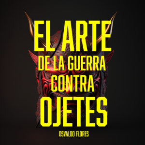El arte de la Guerra contra Ojetes