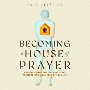 Becoming a House of Prayer