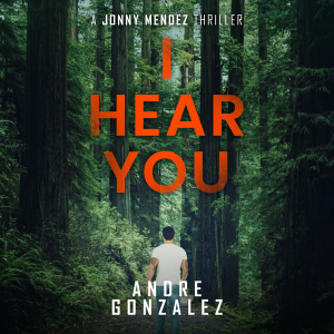 I Hear You (A Jonny Mendez Thriller Book 2)-logo